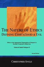 The Nature of Ethics: Defining Ethics, Good & Evil