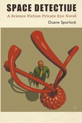 Space Detective - Duane Spurlock - cover