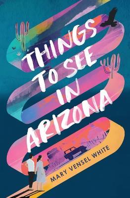 Things to See in Arizona - Mary Vensel White - cover