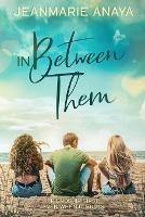 In Between Them - Jeanmarie Anaya - cover
