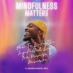 Mindfulness Matters