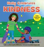 Holly Celebrates Kindness