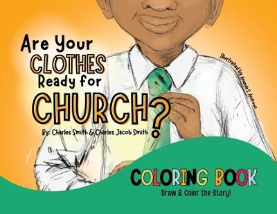 Are Your Clothes Ready for Church? Coloring Book - Charles Smith,Charles J Smith - cover
