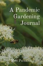 A Pandemic Gardening Journal