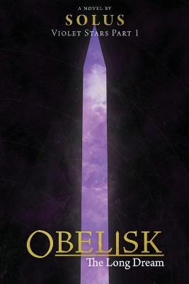 Obelisk: The Long Dream - Solus - cover