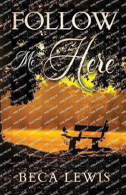 Follow Me Here - Beca Lewis - cover