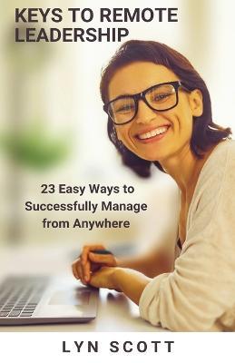 Keys to Remote Leadership - Lyn Scott - cover