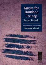 Music for Bamboo Strings: Música para cuerdas de bambú