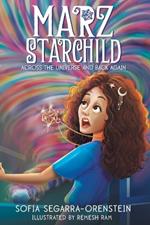 Marz Starchild: Across the Universe and Back Again