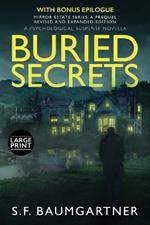 Buried Secrets: A Psychological Suspense Novella (Large Print): A Psychological Suspense Novella