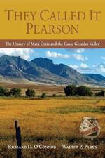 They Called It Pearson: The History of Mata Ortiz and the Casas Grandes Valley