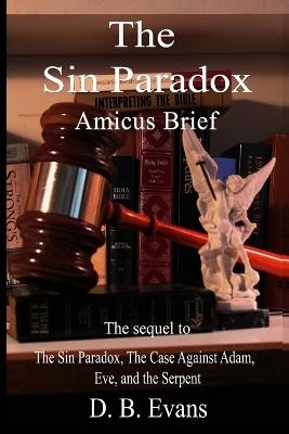 The Sin Paradox, Amicus Brief - Donald B Evans - cover