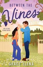 Between the Vines: A Small Town Romance