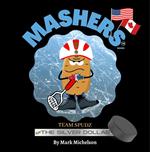 Team Spudz and the Silver Dollar: Mashers' Books