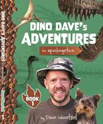 Dino Dave's Adventures in Apologetics: Book 1