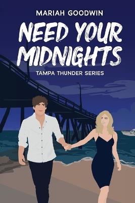 Need Your Midnights - Mariah Goodwin - cover