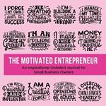 The Motivated Entrepreneur: An Inspirational Undated Journal for Small Business Owners