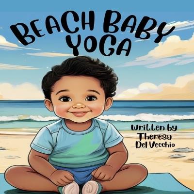 Beach Baby Yoga - Theresa del Vecchio - cover