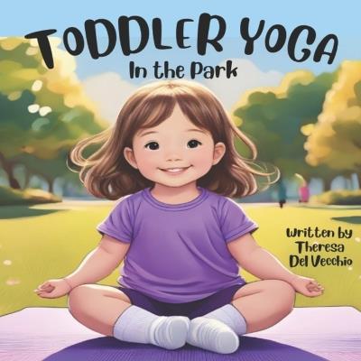 Toddler Yoga: In the Park - Theresa del Vecchio - cover