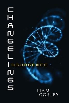 Changelings: Insurgence - Liam Corley - cover