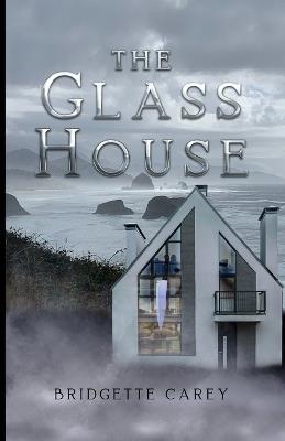 The Glass House - Bridgette Carey - cover