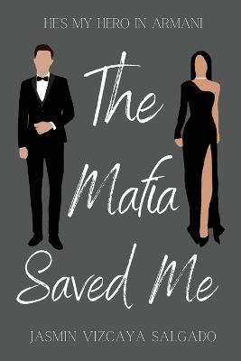 The Mafia Saved Me - Jasmin Salgado - cover