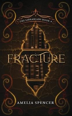 Fracture - Amelia Spencer - cover