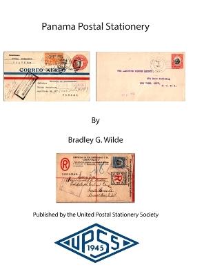 Panama Postal Stationery - Bradley G Wilde - cover