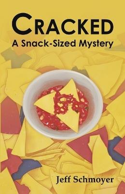 Cracked: A Snack-Sized Mystery - Jeff Schmoyer - cover