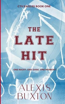 The Late Hit - Alexis Buxton - cover