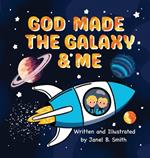 God Made The Galaxy & Me