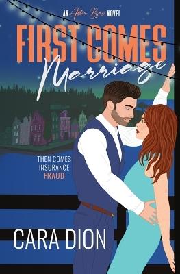 First Comes Marriage - Cara Dion - cover