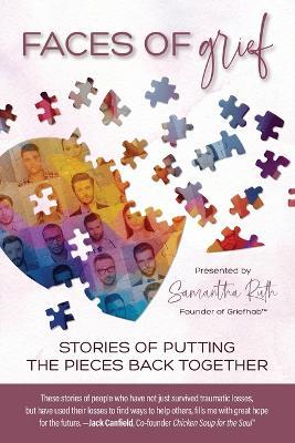 Faces of Grief: Stories of Putting the Pieces Back Together - Samantha Ruth - cover