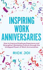 Inspiring Work Anniversaries