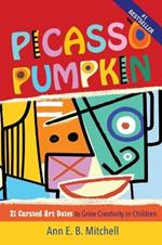 Picasso Pumpkin: 21 Curated Art Dates to Grow Creativity in Children