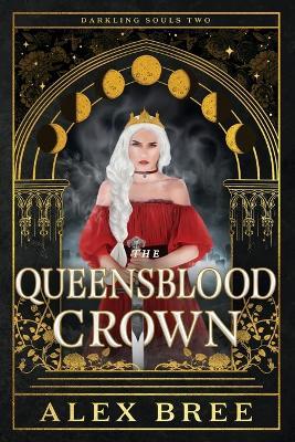 The Queensblood Crown - Alex Bree - cover