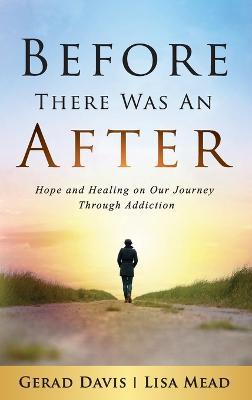 Before There Was An After - Gerad Davis,Lisa Mead - cover
