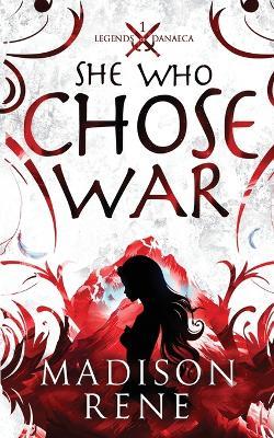 She Who Chose War - Madison Rene - cover