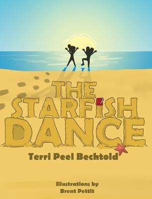 The Starfish Dance - Terri Peel Bechtold - cover