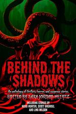 Behind the Shadows