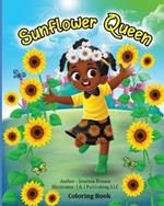 Sunflower Queen: Coloring Book