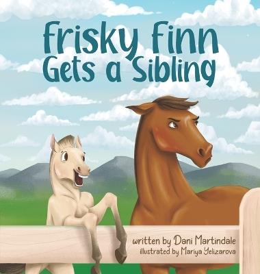 Frisky Finn Gets a Sibling - Dani Martindale - cover