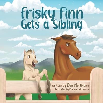 Frisky Finn Gets a Sibling - Dani Martindale - cover