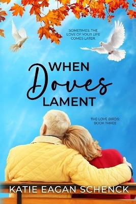 When Doves Lament - Katie Eagan Schenck - cover