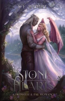 Stone Hearts: A Monster & Fae Romance - S E Wendel - cover