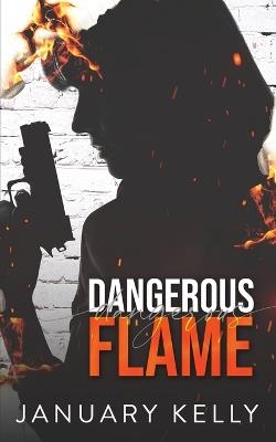 Dangerous Flame - January Kelly - cover