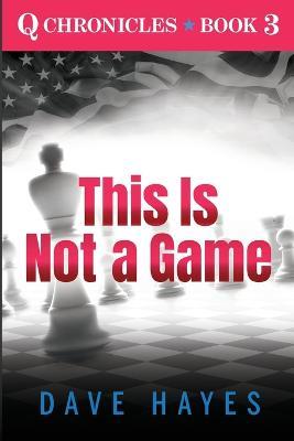 This Is Not A Game - Dave Hayes - cover