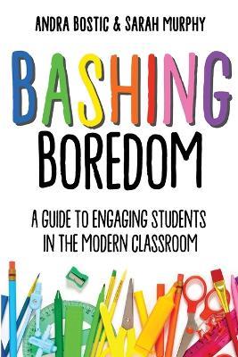 Bashing Boredom - Andra Bostic,Sarah Murphy - cover