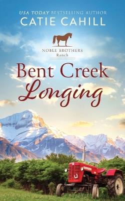 Bent Creek Longing - Catie Cahill - cover