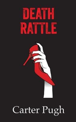 Death Rattle - Carter Pugh - cover